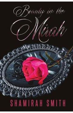 Coperta cărții 'Beauty in the Mirah: The Memoir - Shamirah Smith'
