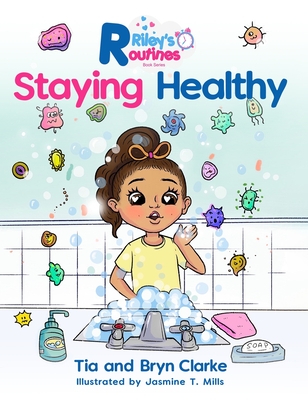 Riley's Routines: Staying Healthy - Tia Clarke
