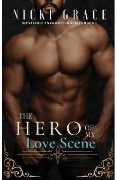 Coperta cărții 'The Hero of my Love Scene - Nicki Grace'