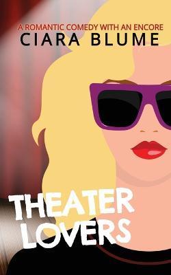 Theater Lovers - Ciara Blume