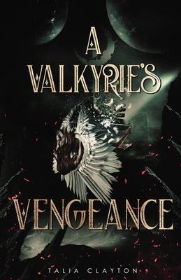 A Valkyrie's Vengeance - Talia Clayton