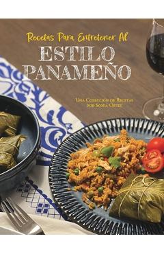 Coperta cărții 'Recetas Para Entretener Al Estilo Panameño - Sonia Ortiz'