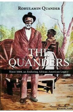 Coperta cărții 'The Quanders: Since 1684, an Enduring African American Legacy - Rohulamin Quander'