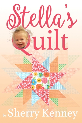 Stella's Quilt - Sherry Kenney