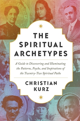 The Spiritual Archetypes - Christian Kurz