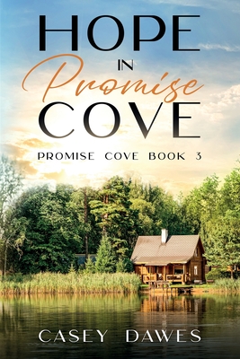 Hope in Promise Cove - Casey Dawes