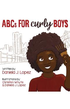 Coperta cărții 'ABCs for Curly Boys - Daniela J. Lopez'