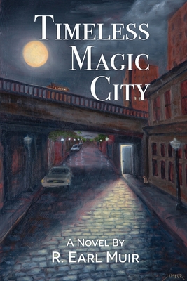 Timeless Magic City - R. Earl Muir