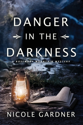 Danger in the Darkness - Nicole Gardner