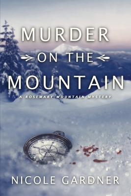 Murder on the Mountain - Nicole Gardner