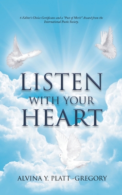 Listen With Your Heart - Alvina Y. Platt-gregory