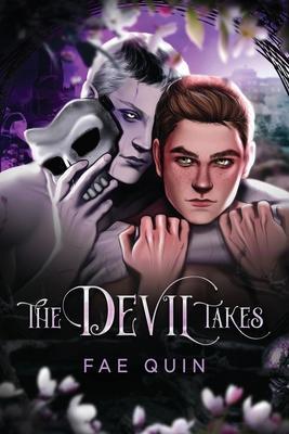 The Devil Takes - Fae Quin