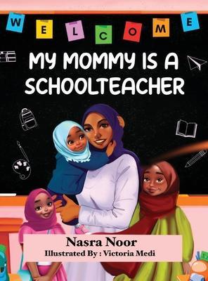 My Mommy is a Schoolteacher - Nasra Noor