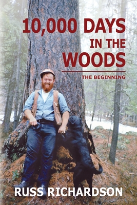 10,000 Days in the Woods - H. Russell Richardson