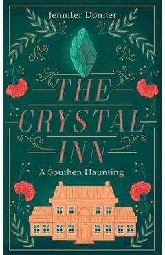 Coperta cărții 'The Crystal Inn: A Southern Haunting - Jennifer Donner'
