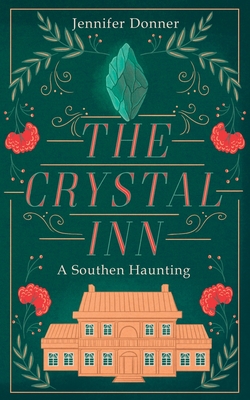 Coperta cărții 'The Crystal Inn: A Southern Haunting - Jennifer Donner'