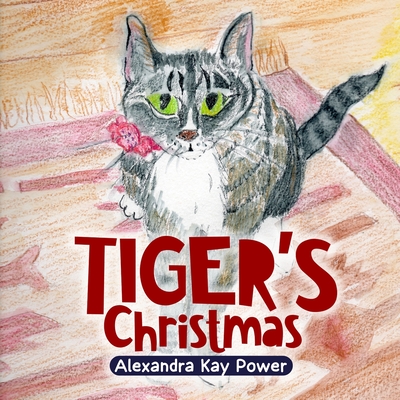 Tiger's Christmas - Alexandra Kay Power