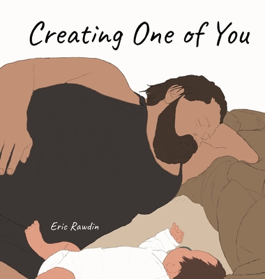 Creating One of You - Eric Rawdin