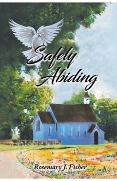 Coperta cărții 'Safely Abiding - Rosemary J. Fisher'