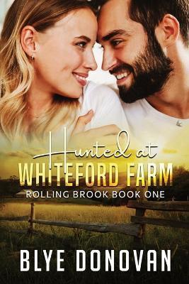 Coperta cărții 'Hunted at Whiteford Farm: Rolling Brook Book One - Blye Donovan'