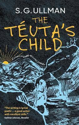 The Téuta's Child - S. G. Ullman