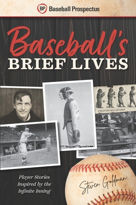 Baseball's Brief Lives: Player Stories Inspired by the Infinite Inning - David Roth