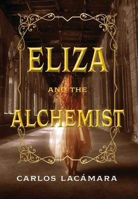 Eliza and the Alchemist - Carlos Lacámara