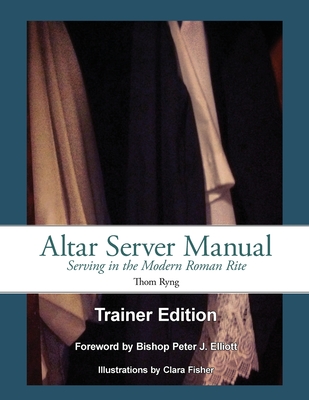 Altar Server Manual Trainer Edition - Thom Ryng