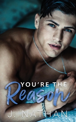 Coperta cărții 'You're the Reason - J. Nathan'