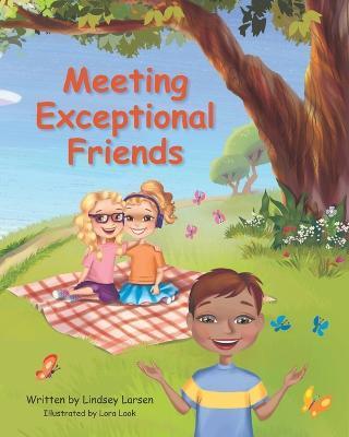 Meeting Exceptional Friends - Lora Look