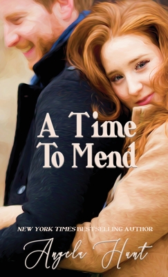 A Time to Mend - Angela E. Hunt