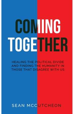 Coperta cărții 'Coming Together - Sean A. Mccutcheon'