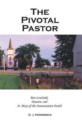 The Pivotal Pastor - David Kennebeck