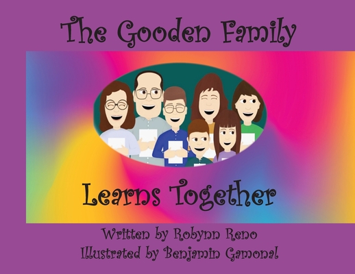 The Gooden Family Learns Together - Robynn Reno
