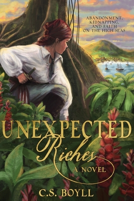 Unexpected Riches - C. S. Boyll