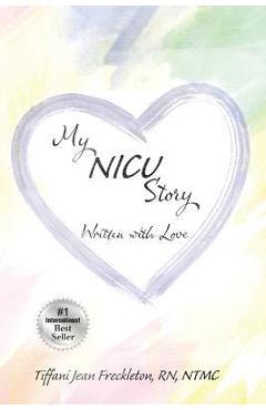 Coperta cărții 'My NICU Story - Tiffani Jean Freckleton'