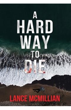 Coperta cărții 'A Hard Way to Die - Lance Mcmillian'