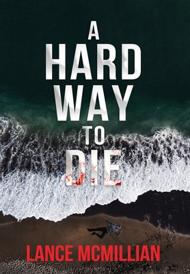A Hard Way to Die - Lance Mcmillian