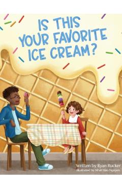 Is This Your Favorite Ice Cream? - Ryan Rucker