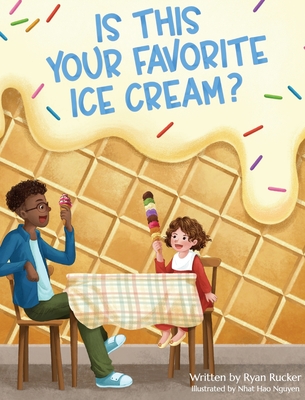 Is This Your Favorite Ice Cream? - Ryan Rucker