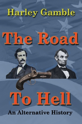 The Road to Hell - Harley Gamble