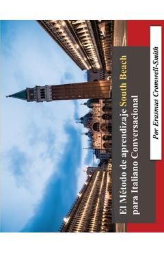 Coperta cărții 'El Método de Aprendizaje South Beach para Italiano conversacional - Erasmus Cromwell-smith'