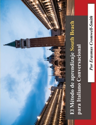 Coperta cărții 'El Método de Aprendizaje South Beach para Italiano conversacional - Erasmus Cromwell-smith'
