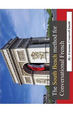 Coperta cărții 'The South Beach method for Conversational French - Erasmus Cromwell-smith'