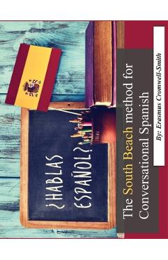 Coperta cărții 'The South Beach Method for Conversational Spanish - Erasmus Cromwell-smith'