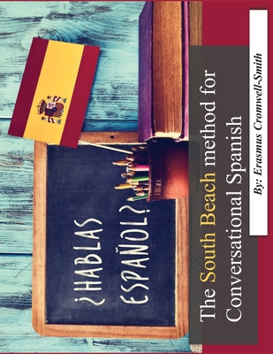 Coperta cărții 'The South Beach Method for Conversational Spanish - Erasmus Cromwell-smith'