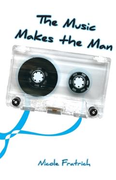 Coperta cărții 'The Music Makes the Man - Fratrich'
