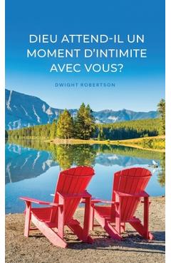 Coperta cărții 'Dieu attend-il un rendez-vous avec vous ? - Dwight Robertson'