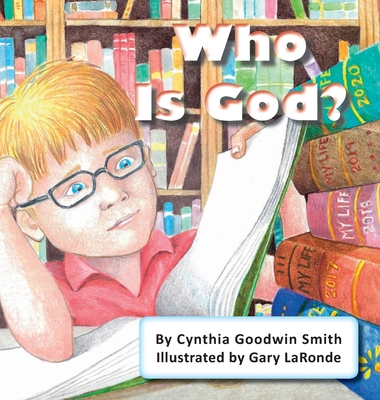 Who Is God? - Cynthia Goodwin Smith