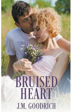 Coperta cărții 'Bruised Heart - J. M. Goodrich'
